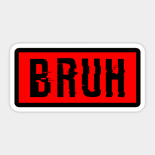 BRUH Sticker